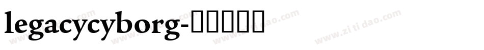 legacycyborg字体转换