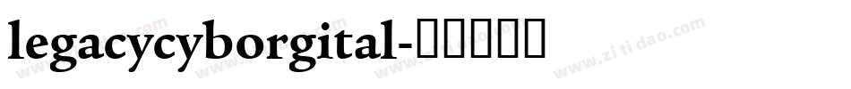 legacycyborgital字体转换