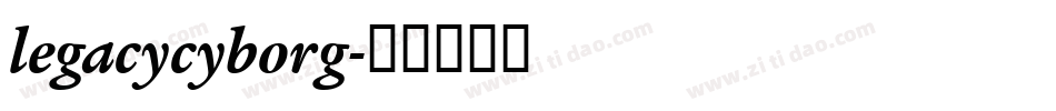 legacycyborg字体转换