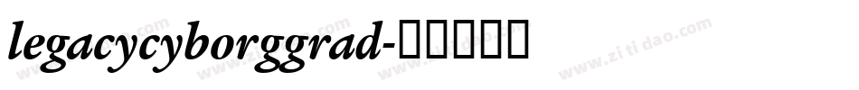 legacycyborggrad字体转换