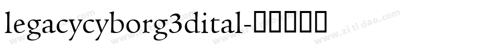 legacycyborg3dital字体转换