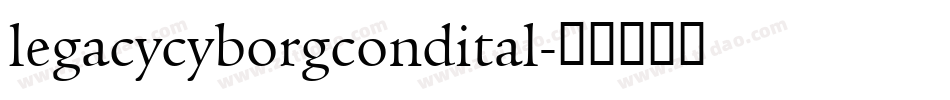 legacycyborgcondital字体转换