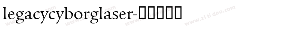 legacycyborglaser字体转换