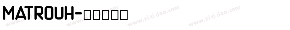 Matrouh字体转换
