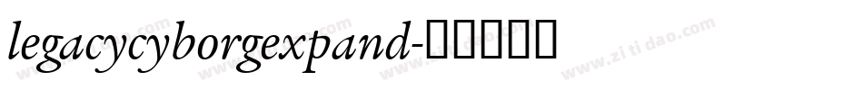 legacycyborgexpand字体转换