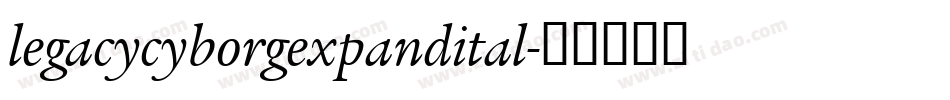 legacycyborgexpandital字体转换