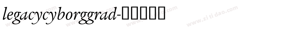 legacycyborggrad字体转换