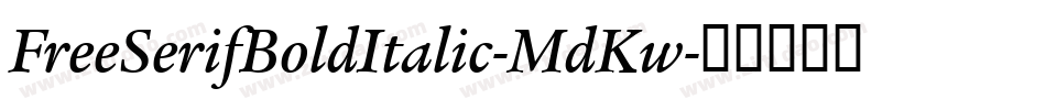 FreeSerifBoldItalic-MdKw字体转换