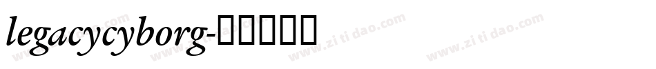 legacycyborg字体转换