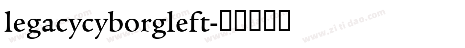 legacycyborgleft字体转换