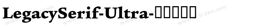 LegacySerif-Ultra字体转换