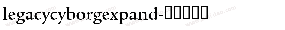 legacycyborgexpand字体转换