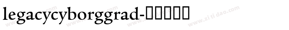 legacycyborggrad字体转换