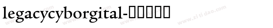 legacycyborgital字体转换