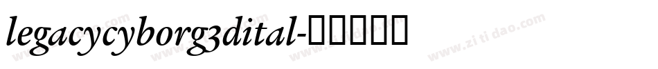 legacycyborg3dital字体转换