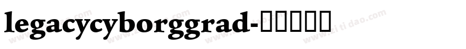 legacycyborggrad字体转换