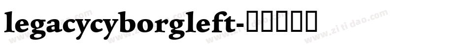 legacycyborgleft字体转换