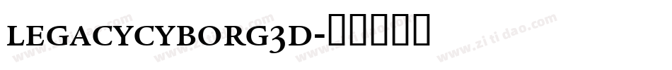 legacycyborg3d字体转换