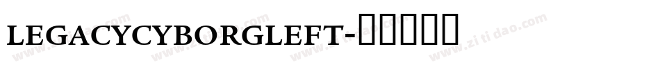 legacycyborgleft字体转换