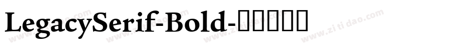 LegacySerif-Bold字体转换
