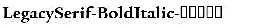 LegacySerif-BoldItalic字体转换
