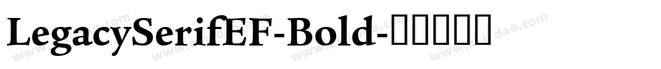 LegacySerifEF-Bold字体转换