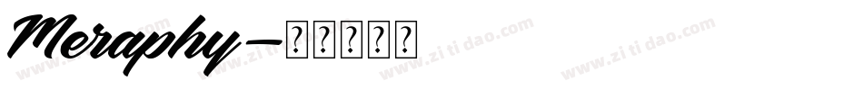 Meraphy字体转换