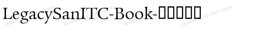 LegacySanITC-Book字体转换