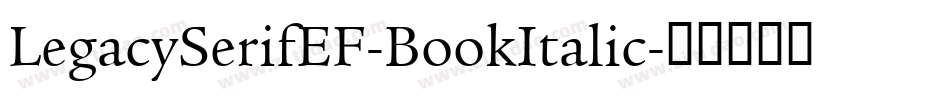 LegacySerifEF-BookItalic字体转换