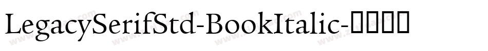 LegacySerifStd-BookItalic字体转换