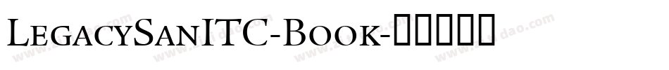 LegacySanITC-Book字体转换