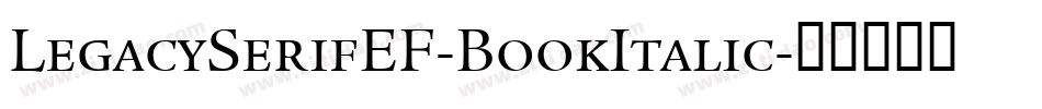 LegacySerifEF-BookItalic字体转换