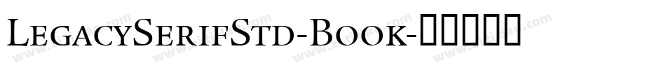 LegacySerifStd-Book字体转换
