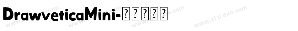 DrawveticaMini字体转换