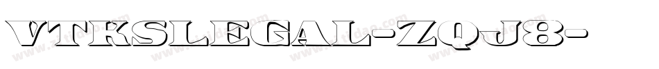 VtksLegal-Zqj8字体转换