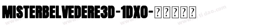 MisterBelvedere3D-1DX0字体转换