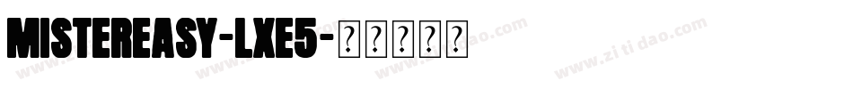 MisterEasy-lxE5字体转换