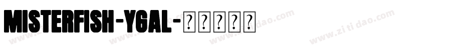 MisterFish-YGAL字体转换