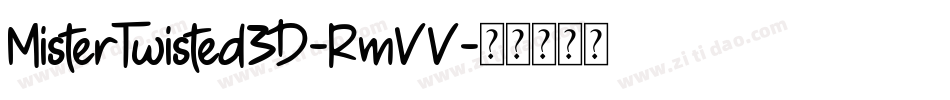 MisterTwisted3D-RmVV字体转换