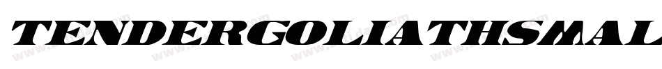 TenderGoliathSmallCaps-nYXP字体转换
