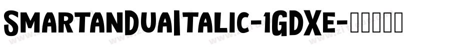 SmartanDuaItalic-1GDXe字体转换