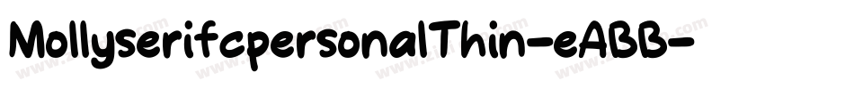 MollyserifcpersonalThin-eABB字体转换