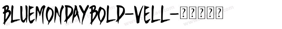 BlueMondayBold-velL字体转换