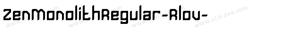 ZenMonolithRegular-Rlov字体转换