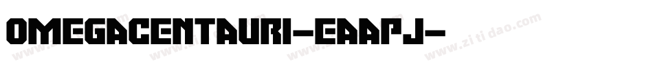 Omegacentauri-Eaapj字体转换