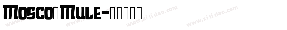 Mosco_Mule字体转换