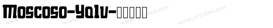 Moscoso-Yq1v字体转换