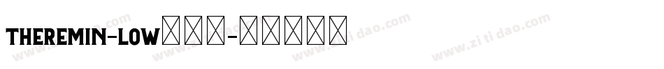 THEREMIN-Low转换器字体转换