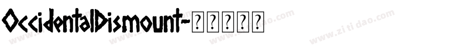 OccidentalDismount字体转换