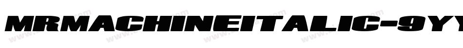 MrMachineItalic-9YYG0字体转换